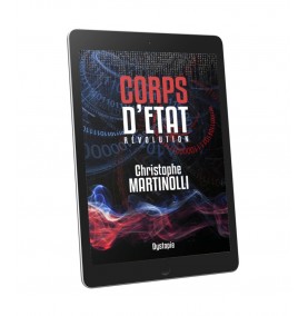 CORPS D’ÉTAT · Tome 3 : Révolution · Christophe Martinolli Ebook