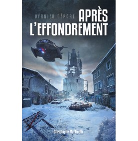 APRÈS L'EFFONDREMENT · TOME 1 · Christophe Martinolli Ebook