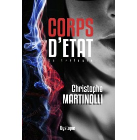 CORPS D’ÉTAT  : 1 à 3 · Christophe Martinolli Thriller politique Livre