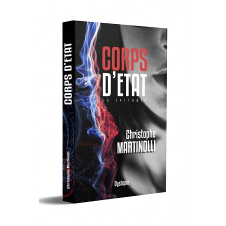 CORPS D’ÉTAT  : 1 à 3 · Christophe Martinolli Thriller politique Livre