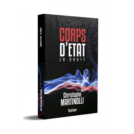 CORPS D’ÉTAT 1 · Christophe Martinolli · Thriller politique · Livre
