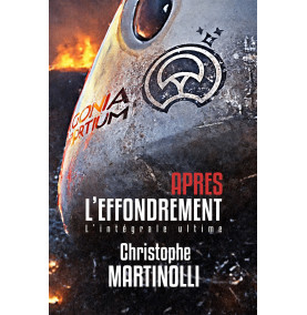 Après l'effondrement, l'intégrale ultime · Christophe Martinolli Ebook